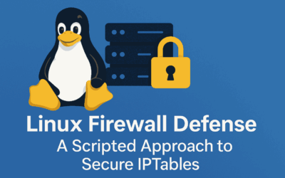 Linux Firewall Defense: A Scripted Approach to Secure IPTables