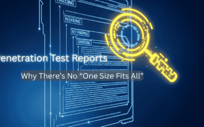 Penetration Test Reports: Why There’s No “One Size Fits All”