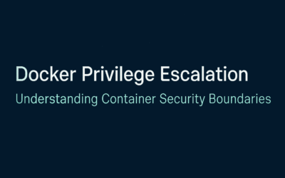 Docker Privilege Escalation: Understanding Container Security Boundaries