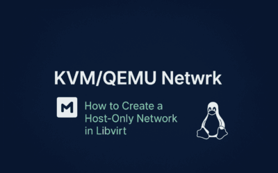 How to Create a Host-Only Network in Libvirt
