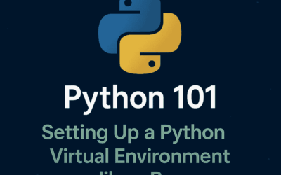 Python: Setting Up a Virtual Environment like a Pro