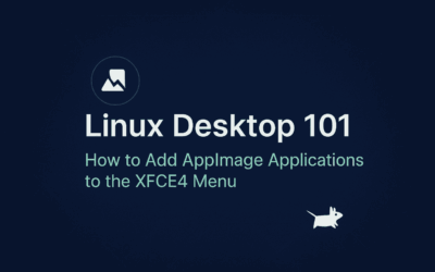 How to Add AppImage Applications to the XFCE4 Menu
