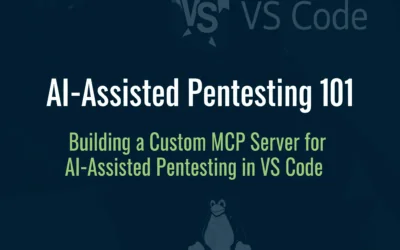 Building a Custom MCP Server for AI-Assisted Pentesting in VS Code